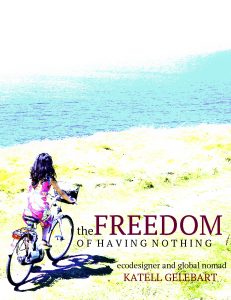 The freedom of having nothing